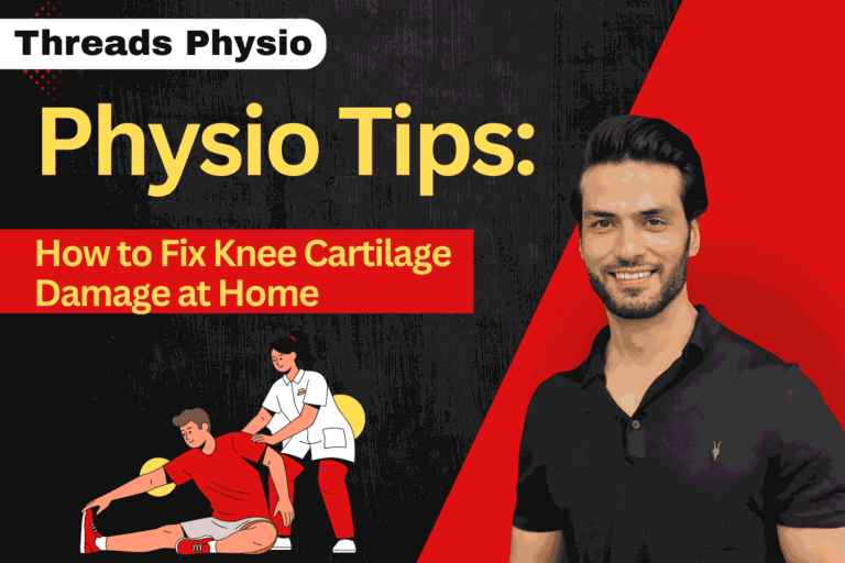 Physio Tips: How to Fix Knee Cartilage Damage at Home